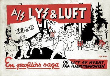 Arne Taraldsen: A/S Lys & Luft - En profitørs saga og litt av hvert fra hjemmefronten