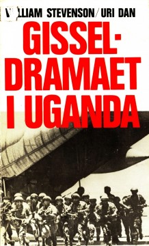 William Stevenson, Uri Dan: Gisseldramaet i Uganda