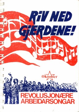 Diverse forfattere: Riv ned gjerdene! - Revolusjonære arbeidarsongar