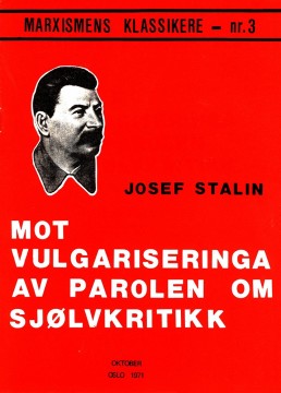 Josef Stalin: Mot vulgariseringa av parolen om sjølvkritikk - Marxismens klassikere #3