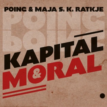 POING & Maja S. Ratkje: Kapital & moral (vinyl)