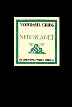 Nordahl Grieg: Nederlaget