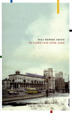 Nils Henrik Smith: Se ilden lyse over jord