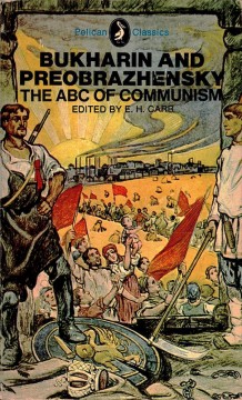 Nikolai Bukharin, Yevgeni Preobrazhensky: The ABC of Communism