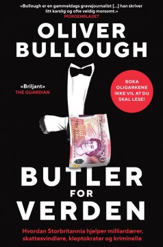 Oliver Bullough: Butler for verden
