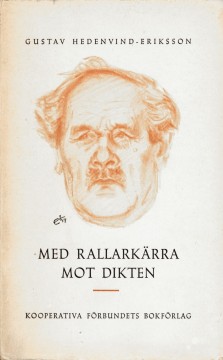 Gustav Hedenvind-Eriksson: Med rallarkärra mot dikten