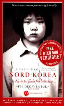 Eunsun Kim: Nord-Korea - Ni år på flukt fra helvete