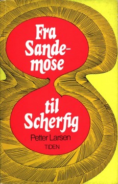 Petter Larsen: Fra Sandemose til Scherfig