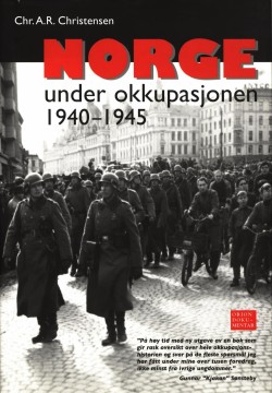 Chr. A. R. Christensen: Norge under okkupsjonen 1940-1945
