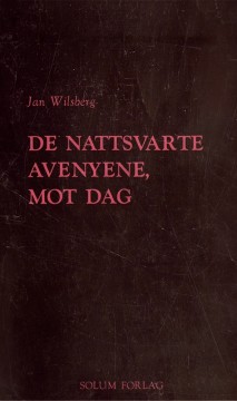 Jan Wilsberg: De nattsvarte avenyene, mot dag