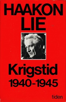 Haakon Lie: Krigstid 1940-1945