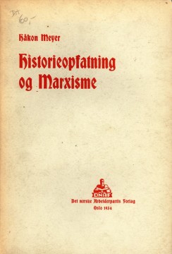 Håkon Meyer: Historieopfatning og marxisme