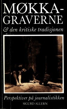 Sigurd Allern: Møkkagraverne & den kritiske tradisjonen