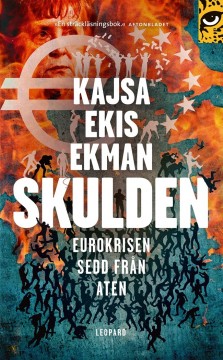Kajsa Ekis Ekman: Skulden - Eurokrisen sedd från Aten