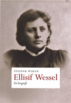 Steinar Wikan: Ellisif Wessel - En biografi