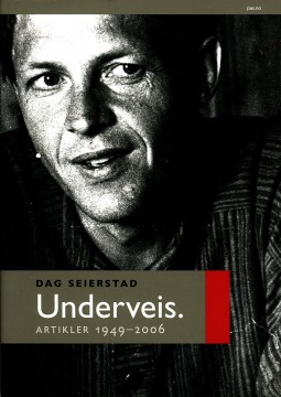 Dag Seierstad: Underveis - Artikler 1949-2006