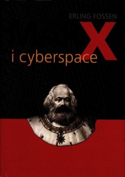Erling Fossen: Marx i cyberspace