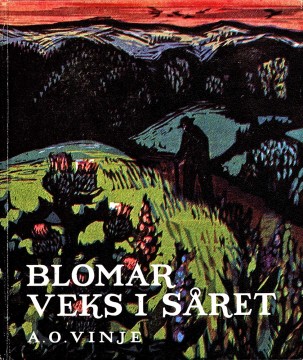 A. O. Vinje: Blomar veks i såret