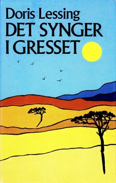 Doris Lessing: Det synger i gresset