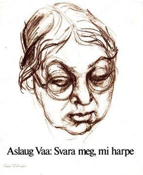Aslaug Vaa: Svara meg, mi harpe