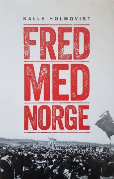 Kalle Holmqvist: Fred med Norge