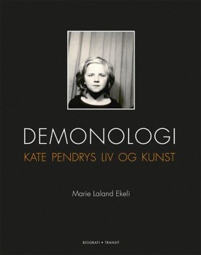 Marie Laland Ekeli, Kate Pendry: Demonologi - Kate Pendrys liv og kunst