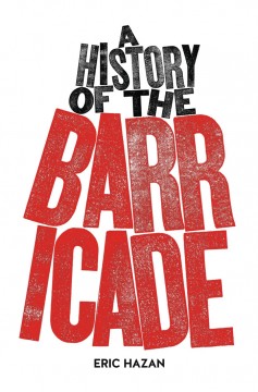 Eric Hazan: A History of the Barricade