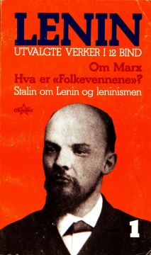 Lenin: Om Marx, Hva er «folkevennene»? Stalin om Lenin og leninismen
