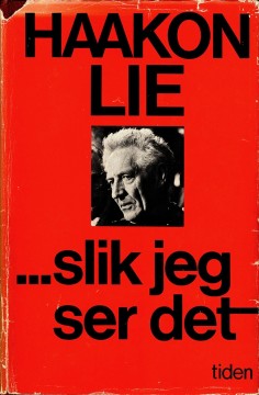 Haakon Lie: ...slik jeg ser det