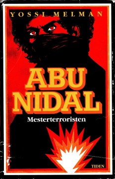 Yossi Melman: Abu Nidal - Mesterterroristen