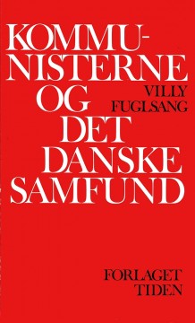 Villy Fuglsang: Kommunisterne og det danske samfund