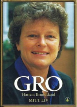 Gro Harlem Brundtland: Mitt liv - 1939-1986