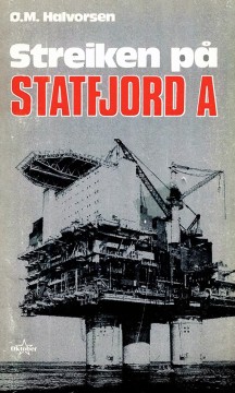 Ø. M. Halvorsen: Streiken på Statfjord A