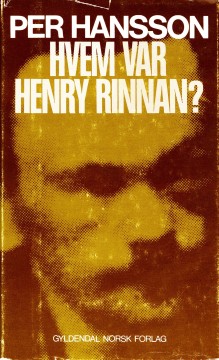 Per Hansson: Hvem var Henry Rinnan?