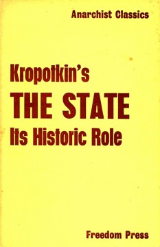 Peter Kropotkin: The State - Its Historic Role