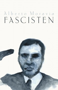 Alberto Moravia: Fascisten