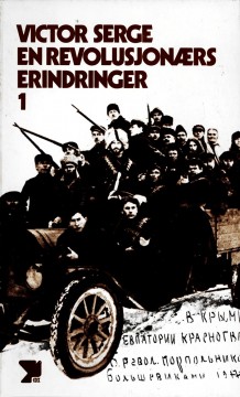 Victor Serge: En revolusjonærs erindringer - Bind I-II