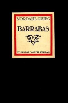 Nordahl Grieg: Barrabas