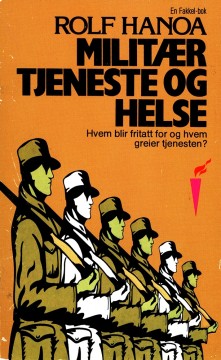 Rolf Hanoa: Militærtjeneste og helse