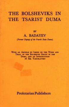 A. Badayev: The Bolsheviks in the Tsarist Duma