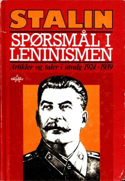 Josef Stalin: Spørsmål i leninismen - Artikler og taler i utvalg 1924-1939