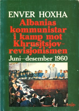 Enver Hoxha: Albanias kommunistar i kamp mot Khrusjtsjov-revisjonismen - Juni-desember 1960