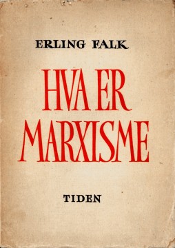 Erling Falk: Hva er marxisme