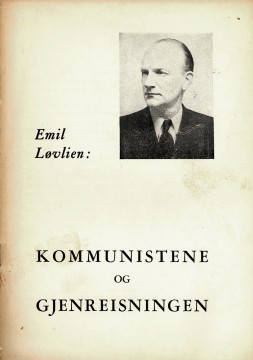 Emil Løvlien: Kommunistene og gjenreisningen