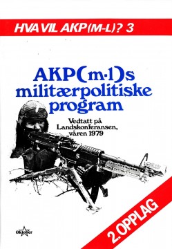 Hva vil AKP)m-l) #3: AKP(m-l)s militærpolitiske program
