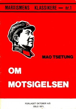 Mao Tsetung: Om motsigelsen - Marxismens klassikere #1