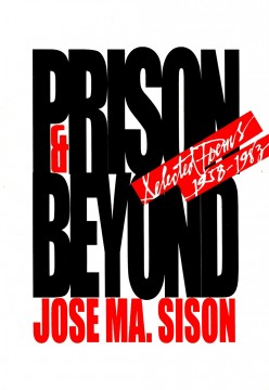 Jose Maria Sison: Prison & Beyond - Selected Poems 1958-1983