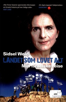Sidsel Wold: Landet som lovet alt - Min israelske reise