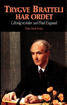 Paul Engstad (red): Trygve Bratteli har ordet