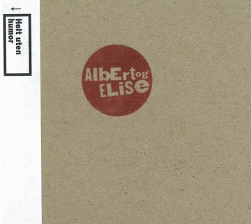Albert og Elise: Helt uten humor (CD)